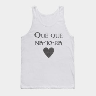 Que que na-to-ra Tank Top